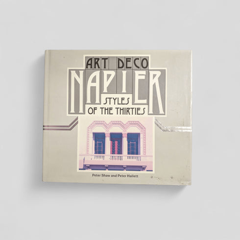Art deco Napier: Styles of the thirties by Peter Shaw - Books Worth Keeping